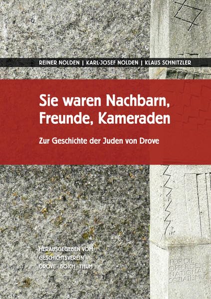 Sie waren Nachbarn, Freunde, Kameraden: Zur Geschichte der Juden von Drove Politics & History