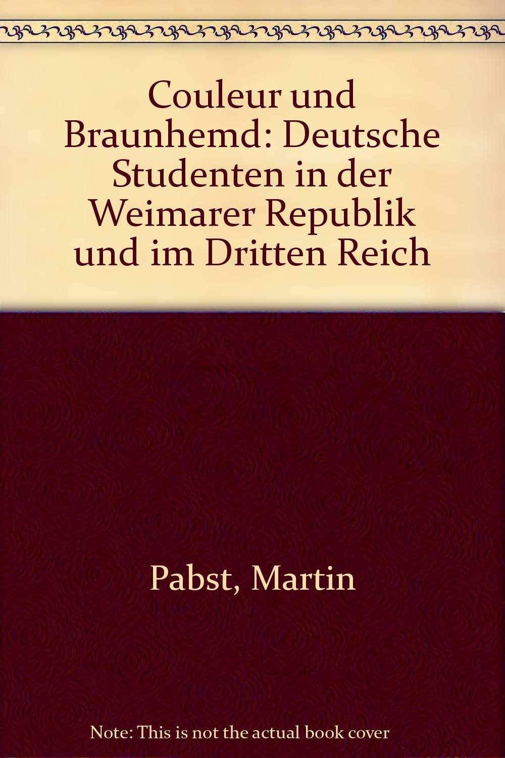 Couleur und Braunhemd. Deutsche Studenten in der Weimarer Republik und im "Dritten Reich" Politics & History