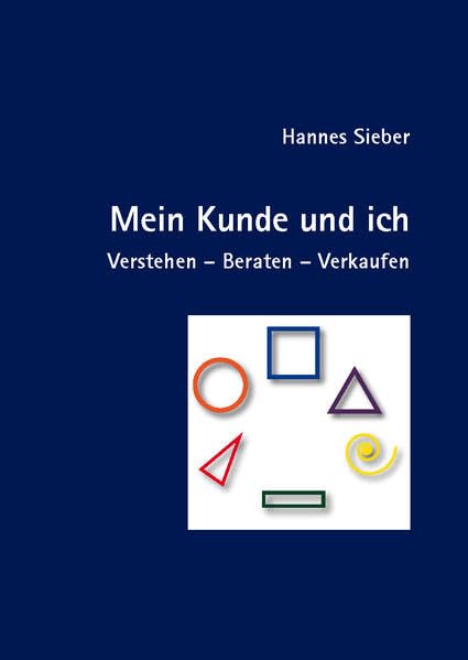 Mein Kunde und ich: Verstehen - Beraten - Verkaufen Psychology