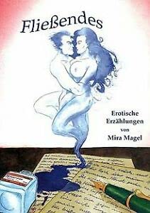 Fließendes. Erotische Erzählungen Books