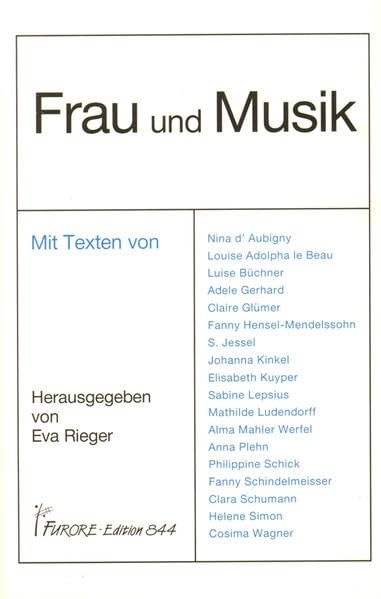 Frau und Musik: Berichte, Tagebuchaufzeichnungen und Briefe von Musikschaffenden Frauen des 19. und 20. Jahrhunderts Sheet Music