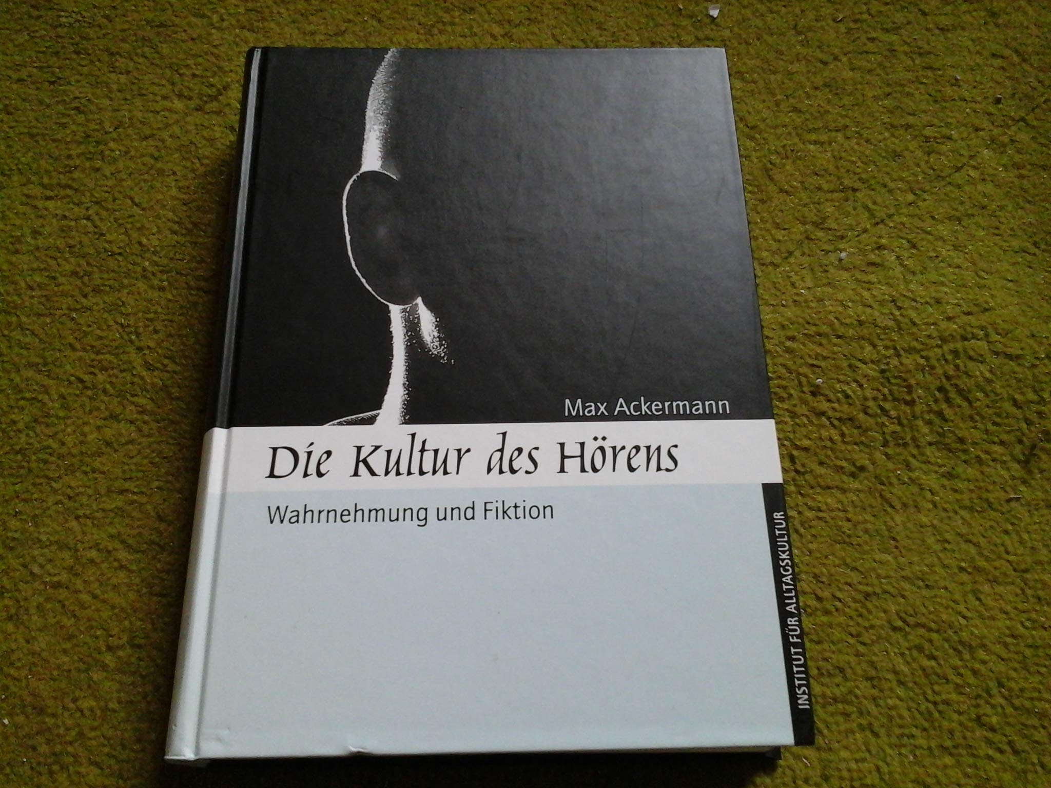 Die Kultur des Hörens: Wahrnehmung und Fiktion. Texte vom Beginn des 20. Jahrhunderts Books