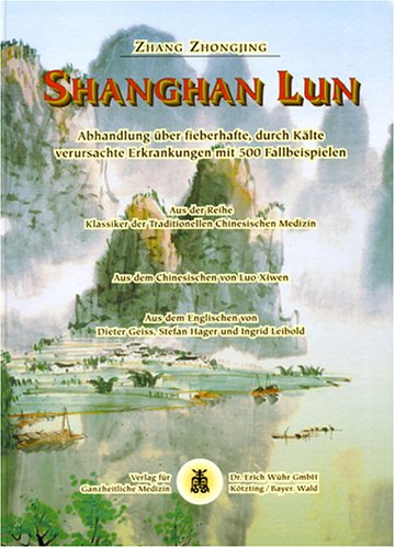 Shang Han Lun: Abhandlung über fieberhafte, durch Kälte verursachte Erkrankungen Books