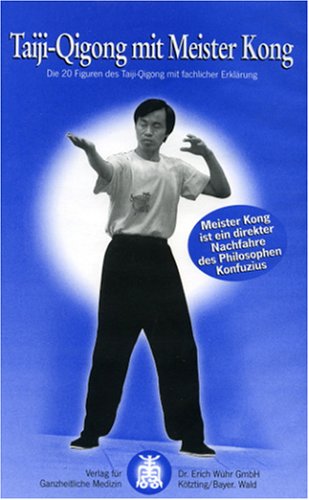 Taiji-Qigong mit Meister Kong: Die 20 Figuren des Taiji-Qigong mit fachlicher Erklärung Health, Nutrition & Fitness