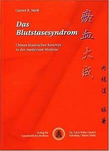 Das Blutstasesyndrom: Chinas klassisches Konzept in der modernen Medizin Medicine