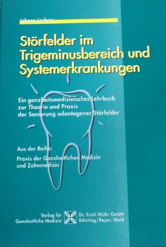 Störfelder im Trigeminusbereich und Systemerkrankungen Books