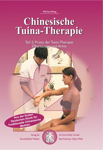 Chinesische Tuina-Therapie: Teil 2: Praxis der Tuina-Therapie, Oberkörper und Arme Movies