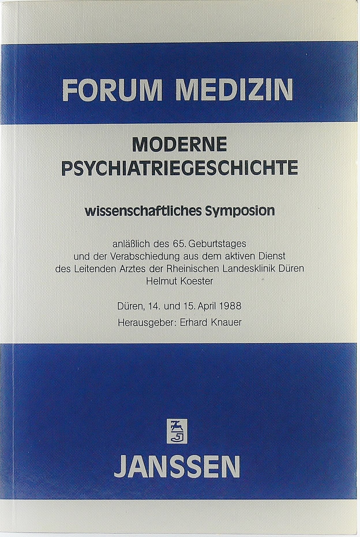 Moderne Psychiatriegeschichte. Wissenschaftliches Symposium Books