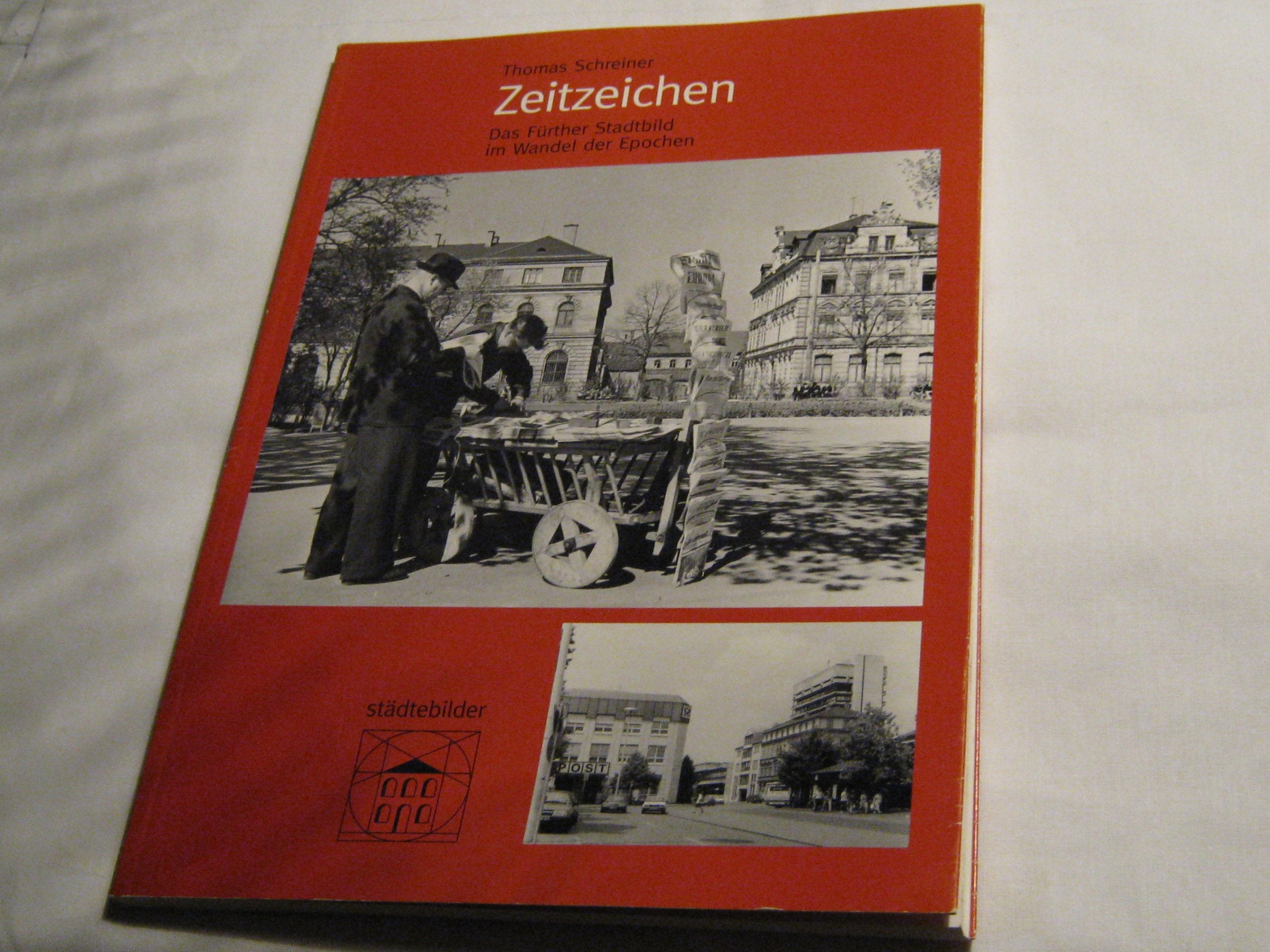 Zeitzeichen. Das Fürther Stadtbild im Wandel der Epochen Books