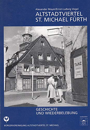 Altstadtviertel St. Michael Fürth : Geschichte und Wiederbelebung. Books