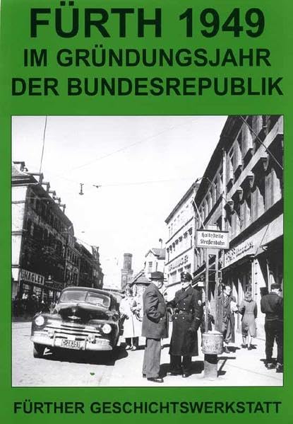 Fürth 1949: Im Gründungsjahr der Bundesrepublik Business & Technology
