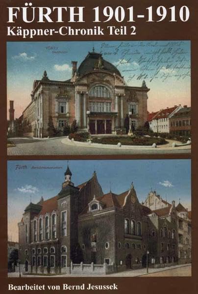 Fürth 1901-1910: Käppner-Chronik Band 2 Politics & History