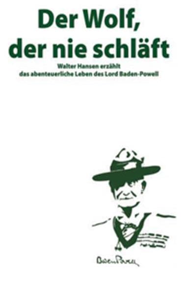 Der Wolf, der nie schläft: Das abenteuerliche Leben des Lord Baden-Powell Fantasy & Sci-Fi