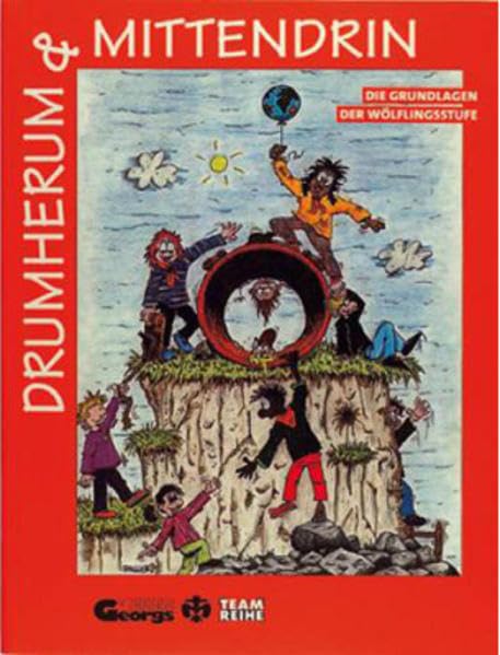 Drumherum & Mittendrin: Band 1: Die Grundlagen der Wölflingsstufe Books