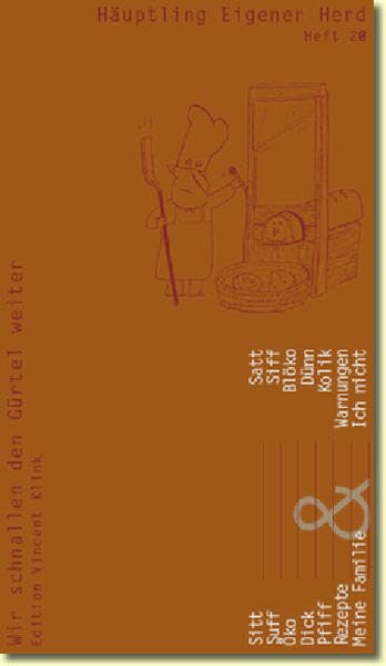 Häuptling eigener Herd. Wir schnallen den Gürtel weiter Contemporary literature