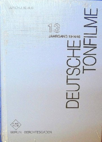 Deutsche Tonfilme. Filmlexikon der abendfüllenden deutschen und deutschsprachigen Tonfilme nach ihren deutschen Uraufführungen: Deutsche Tonfilme. ... deutschsprachigen...: 13. Jahrgang 1944/1945 Film, Art & Culture
