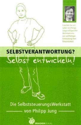 Selbstverantwortung? Selbst entwickeln!: Die SelbststeuerungsWerkstatt Lifestyle