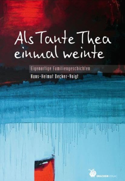 Als Tante Thea einmal weinte Personalities