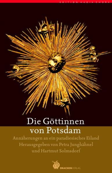 Die Göttinnen von Potsdam: Geomantie zwischen Havel, Spree und Panke Business & Technology