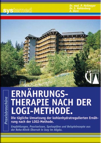 Ernährungstherapie nach der LOGI-Methode: Die tägliche Umsetzung der Kohlenhydratreduzierten Ernährung nach der LOGI-Methode Health, Nutrition & Fitness