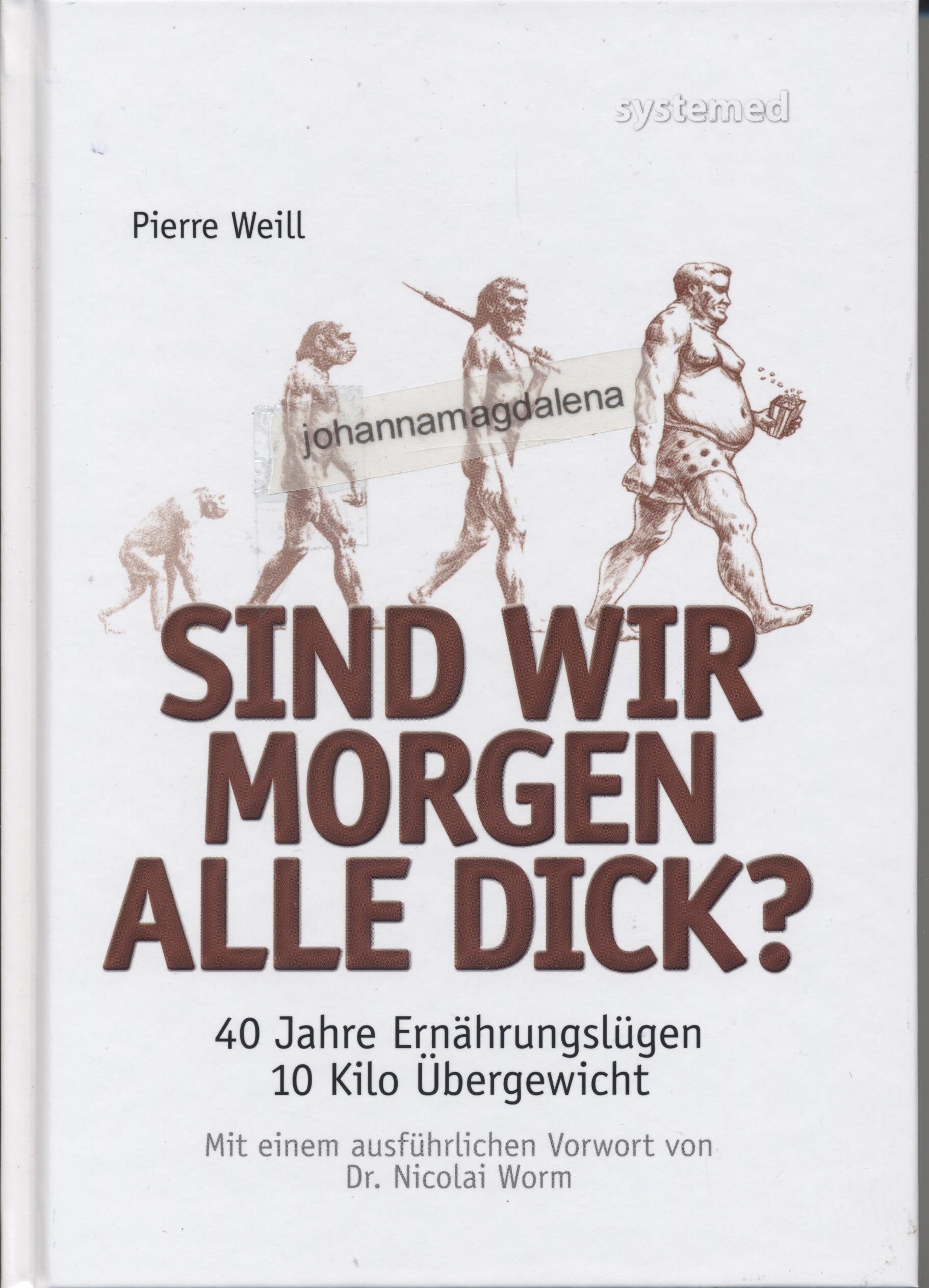 Sind wir morgen alle dick?: 40 Jahre Ernährungslügen, 10 Kilo Übergewicht Health, Nutrition & Fitness