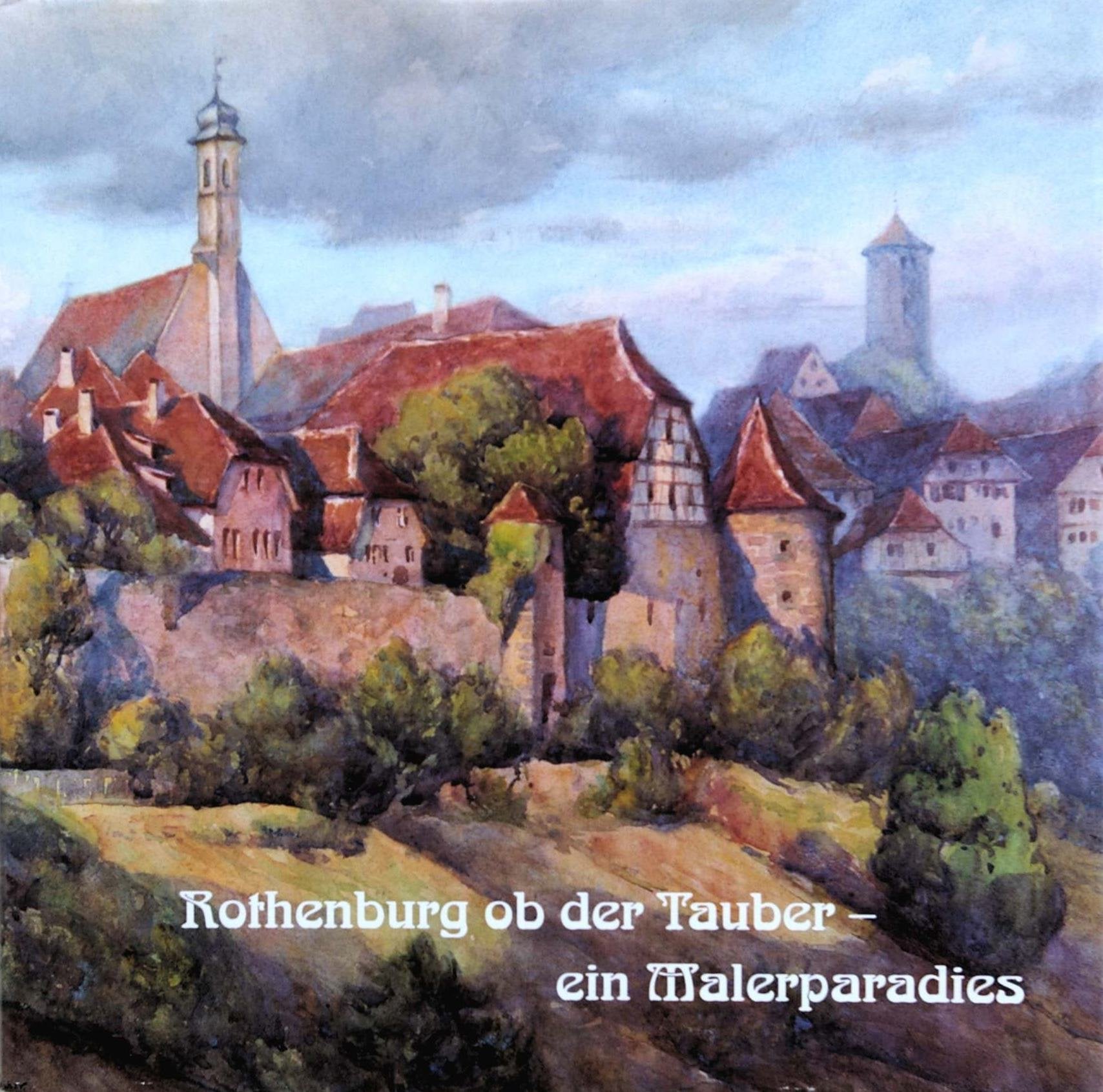 Rothenburg o. d. Tauber - ein Malerparadies Books