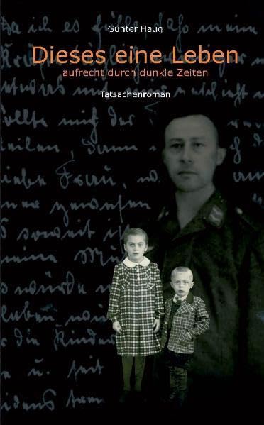Dieses eine Leben: Aufrecht durch dunkle Zeiten Memories