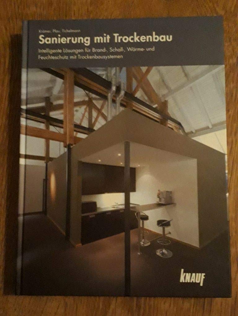 Handbuch Sanierung mit Trockenbau: intelligente Lösungen für Brand-, Schall-, Wärme- und Feuchteschutz mit Trockenbausystemen Books