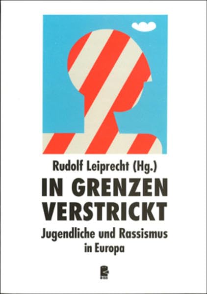 In Grenzen verstrickt: Jugendliche und Rassismus in Europa Books