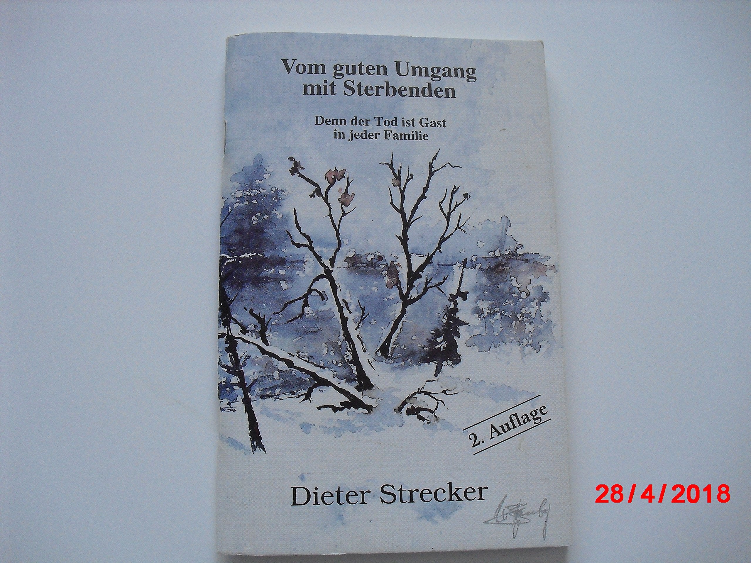 Vom guten Umgang mit Sterbenden. Denn der Tod ist Gast in jeder Familie Death & Mourning