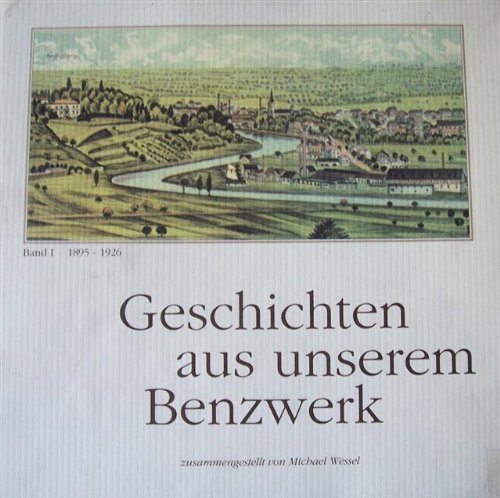 Geschichten aus unserem Benzwerk, Band 1 1895-1926 Books