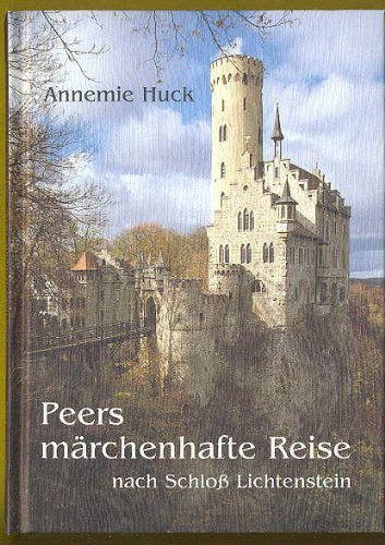 Peers märchenhafte Reise nach Schloss Liechtenstein Books