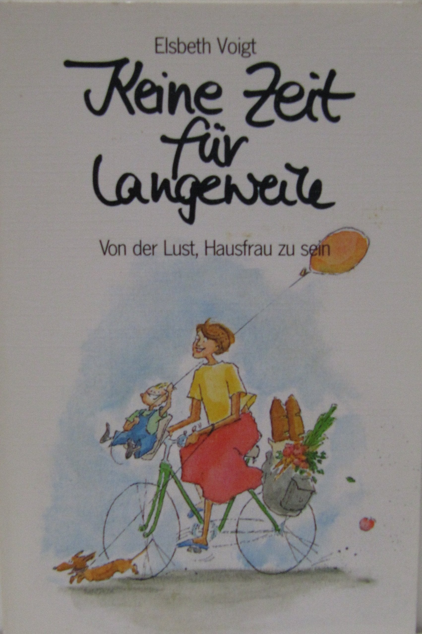 Keine Zeit für Langeweile. Von der Lust, Hausfrau zu sein Business, Finance & Career