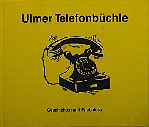 Ulmer Telefonbüchle: Geschichten und Erlebnisse Books