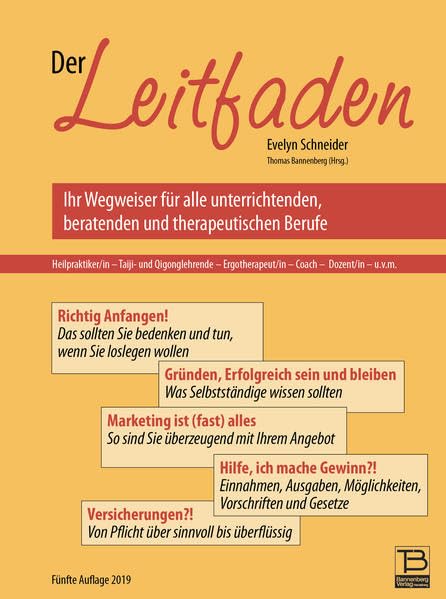 Der Leitfaden: Ihr Wegweiser für alle unterrichtenden, beratenden und therapeutischen Berufe Business, Finance & Career