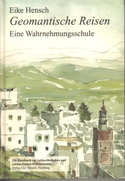 Geomantische Reisen: Eine Wahrnehmungsschule Religion & Esotericism