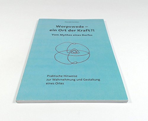 Worpswede - Ein Ort der Kraft?!: Vom Mythos eines Dorfes Religion & Esotericism