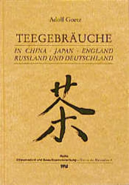 Teegebräuche in China, Japan, England, Rußland und Deutschland Medicine