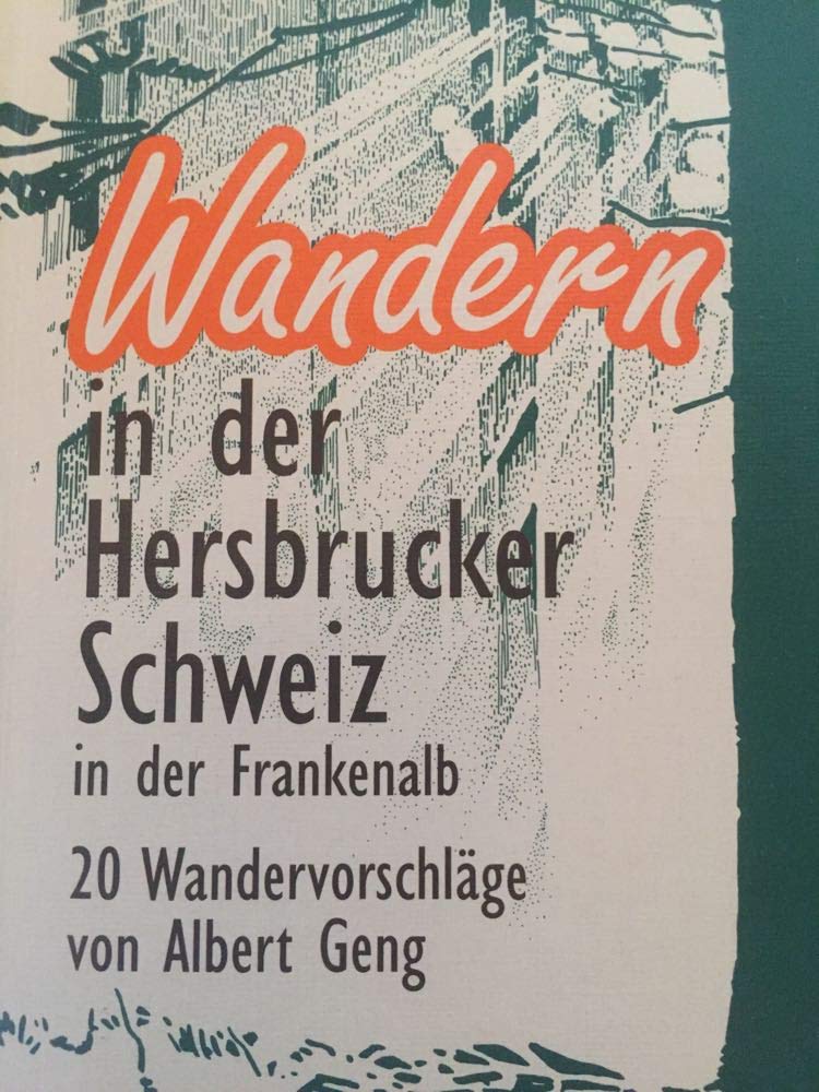 Wandern in der Hersbrucker Schweiz: 20 Rundwanderungen mit vielen Varianten Travel