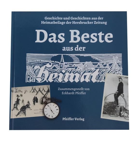 Das Beste aus der Heimat: mit Illustrationen aus der Heimatbeilage der Hersbrucker Zeitung Politics & History