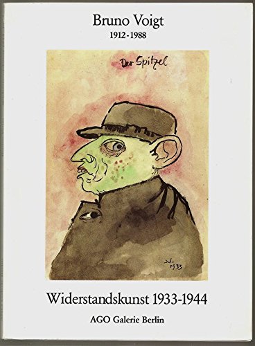 Bruno Voigt 1912-1988. Widerstandskunst 1933-1944. Books