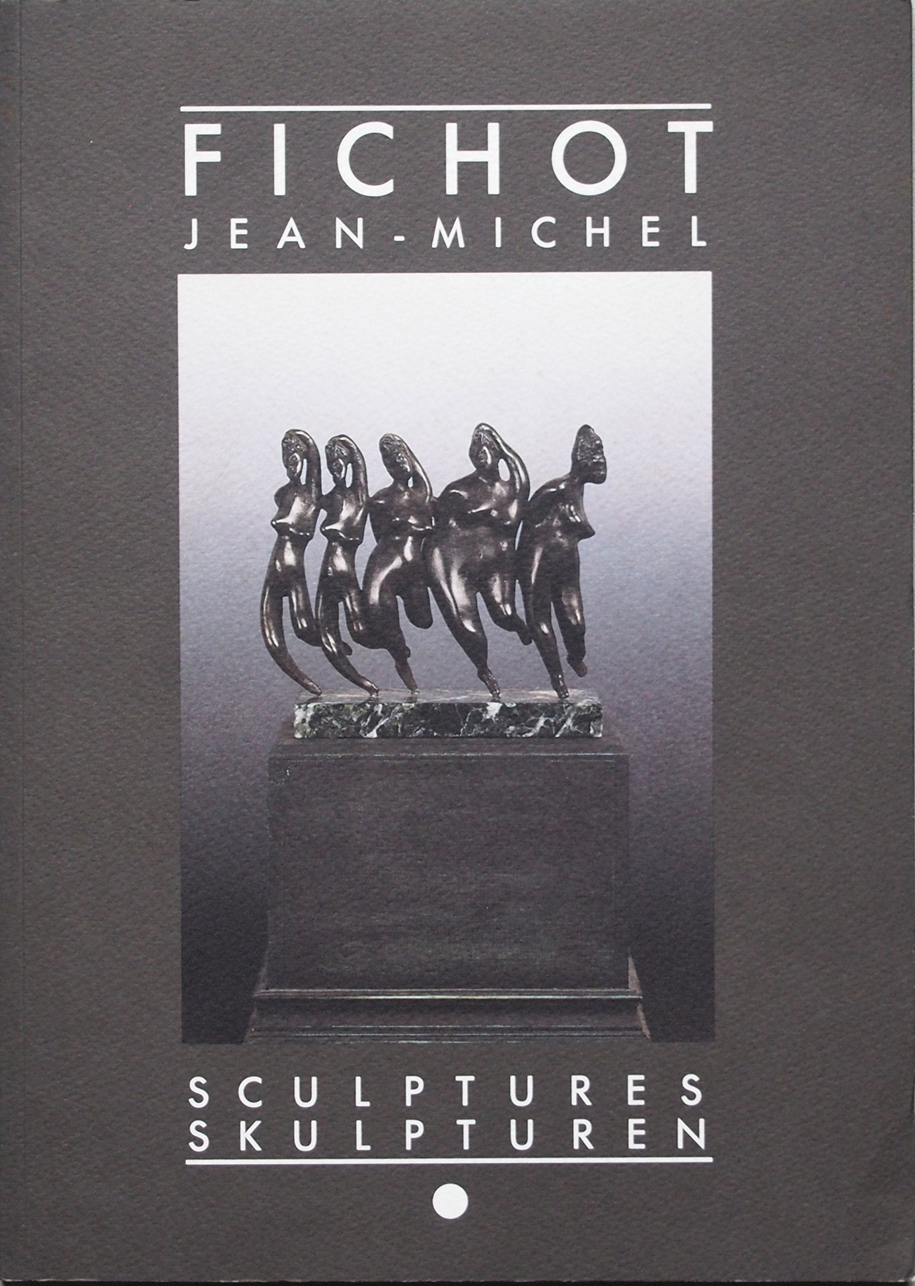 Skulpturen: Jean-Michel Fichot. Ausstellungskatalog Reference Books
