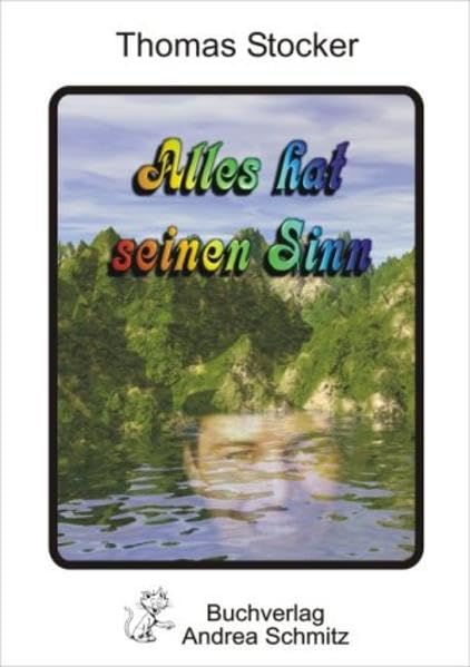 Alles hat seinen Sinn: Roman, Erzählung Contemporary literature