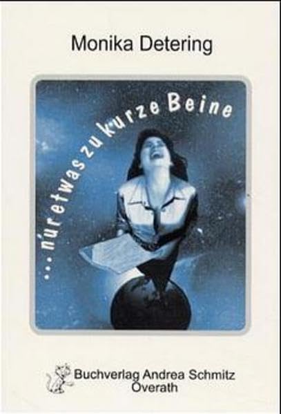 ... nur etwas zu kurze Beine: Roman Contemporary literature