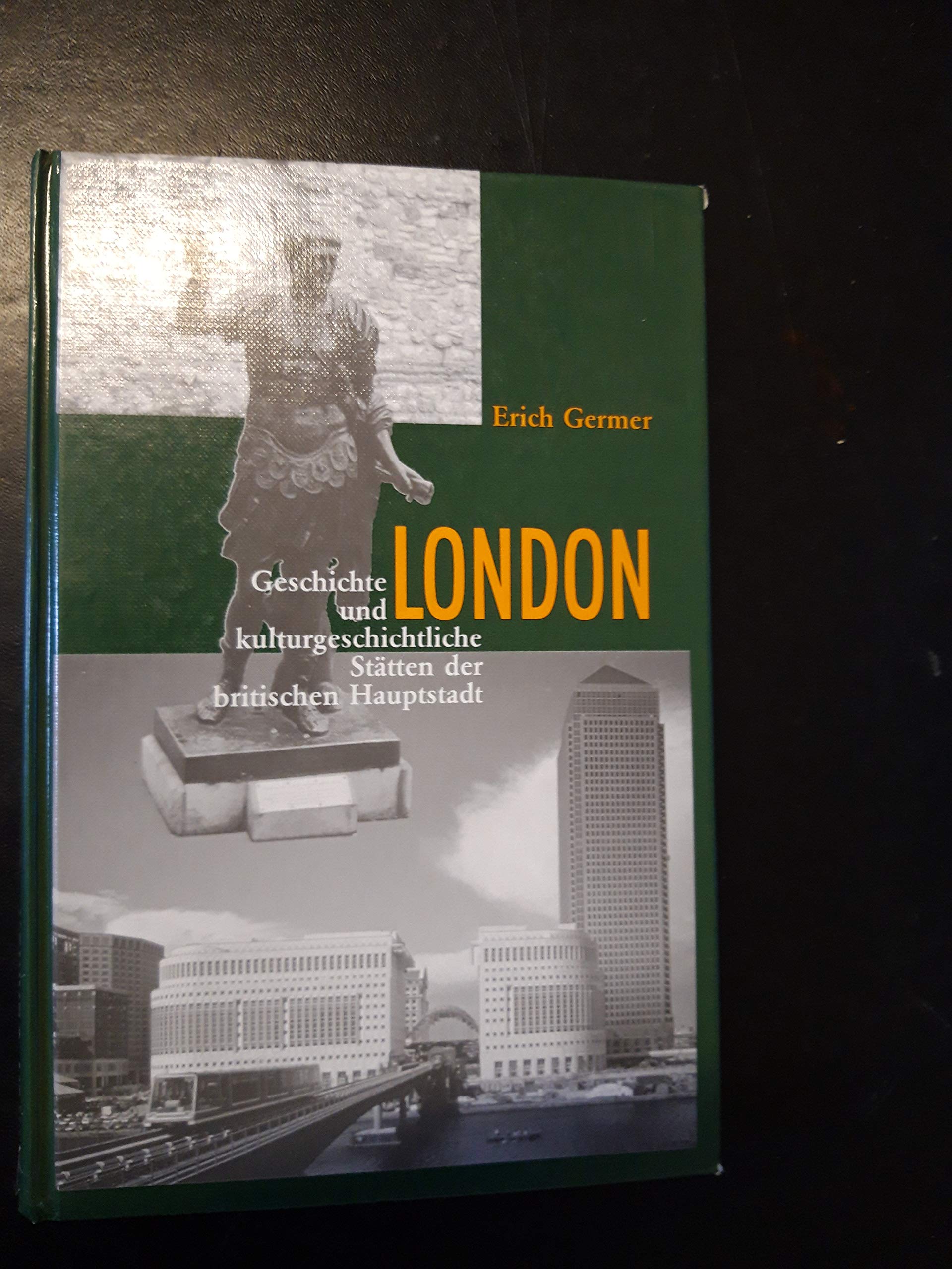 London: Geschichte und kulturgeschichtliche Stätten der britischen Hauptstadt Politics & History