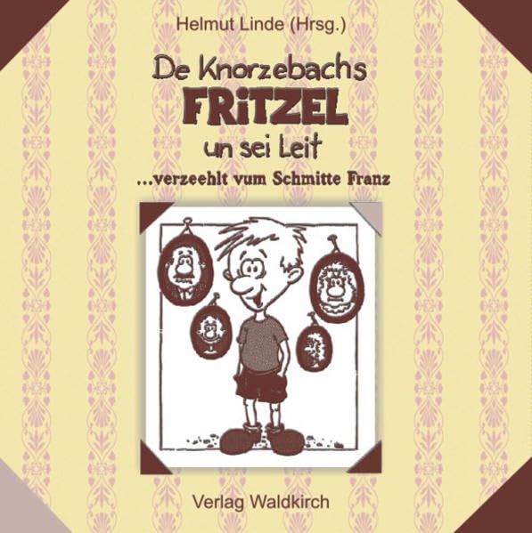 De Knorzebachs Fritzel un sei Leit: Verzeehlt vum Schmitte Franz Manga