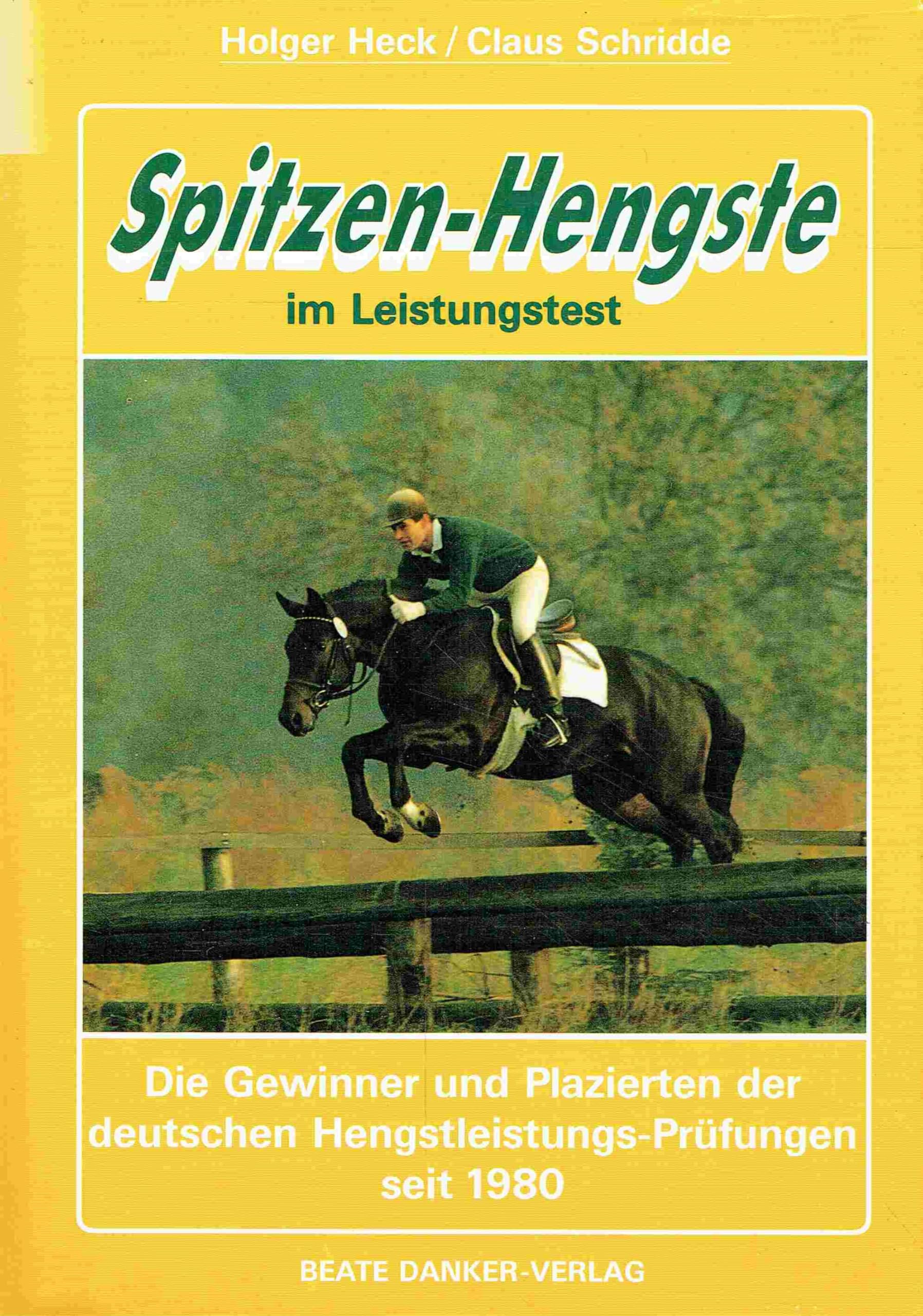 Spitzen- Hengste im Leistungstest - Heck, Holger / Schridde, Claus book