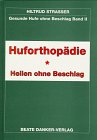 Gesunde Hufe ohne Beschlag, Bd.2, Huforthopädie Medicine