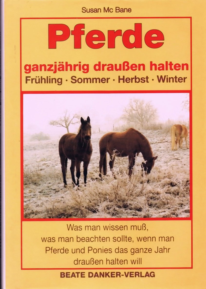 Pferde ganzjährig draußen halten. Frühling, Sommer, Herbst, Winter Geology & Geography