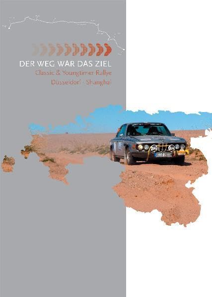 ThyssenKrupp-Rallye Düsseldorf-Shanghai 2007: "Der Weg ist das Ziel" Leisure & Fun
